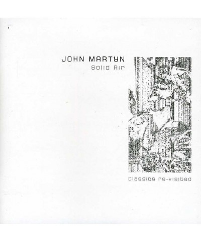 John Martyn SOLID AIR: CLASSICS REVISITED CD $8.20 CD