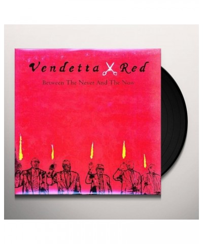 Vendetta Red Between The Never And The Now Vinyl Record $4.99 Vinyl