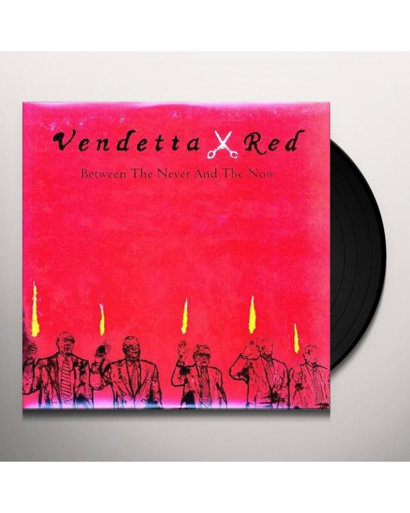 Vendetta Red Between The Never And The Now Vinyl Record $4.99 Vinyl