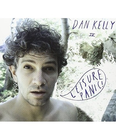 Dan Kelly LEISURE PANIC CD $5.27 CD