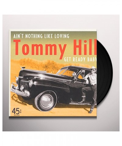 Tommy Hill AIN'T NOTHING LIKE LOVING Vinyl Record $6.75 Vinyl