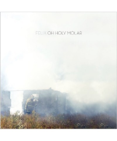 Felix OH HOLY MOLAR CD $7.58 CD