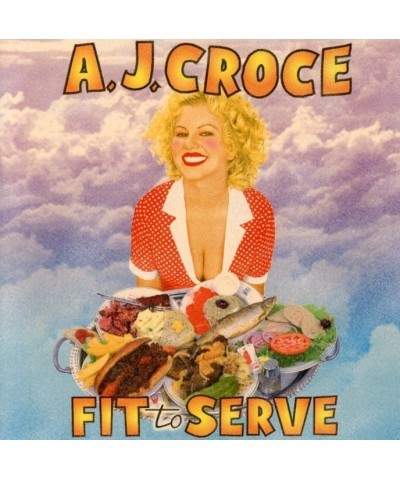 A.J. Croce FIT TO SERVE CD $4.72 CD