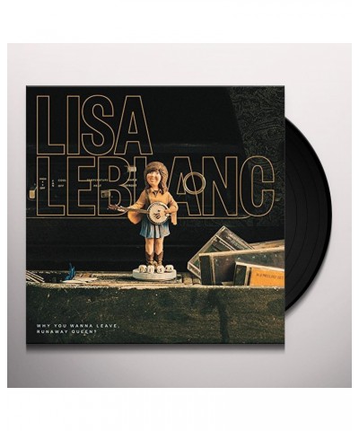 Lisa LeBlanc WHY DO YOU WANNA LEAVE RUNAWAY QUEEN? Vinyl Record $11.84 Vinyl