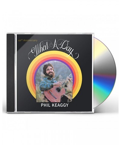 Phil Keaggy WHAT A DAY (40TH ANNIVERSARY) CD $4.16 CD