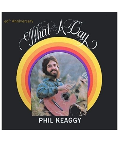 Phil Keaggy WHAT A DAY (40TH ANNIVERSARY) CD $4.16 CD