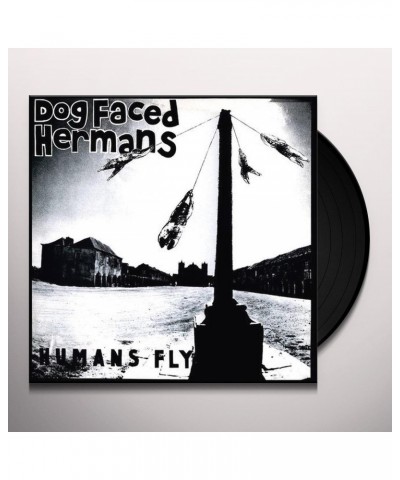 Dog Faced Hermans HUMANS FLY Vinyl Record $8.28 Vinyl