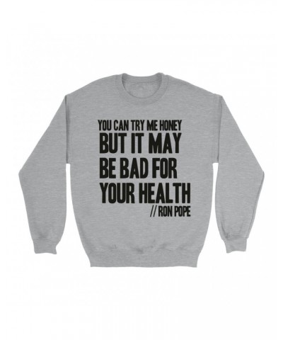 Ron Pope Sweatshirt | Ron Pop Is Bad For Your Health Sweatshirt $15.38 Sweatshirts