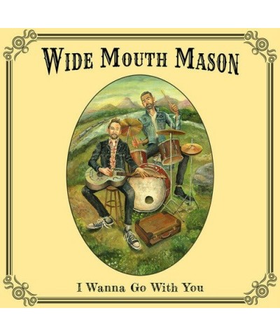 Wide Mouth Mason I WANNA GO WITH YOU CD $5.87 CD