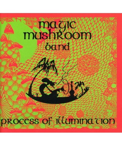 Magic Mushroom Band PROCESS OF ILLUMINATION CD $7.77 CD