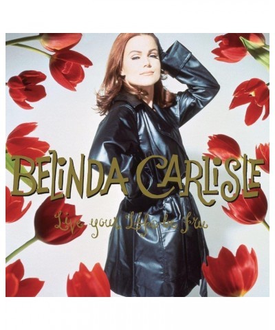 Belinda Carlisle LP Vinyl Record - Live Your Life Be Free - 30th Anniversary $33.34 Vinyl