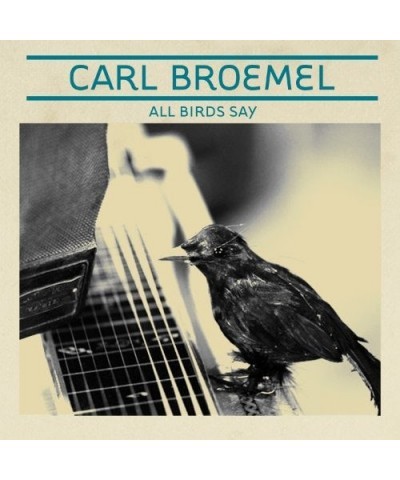 Carl Broemel All Birds Say Vinyl Record $5.77 Vinyl