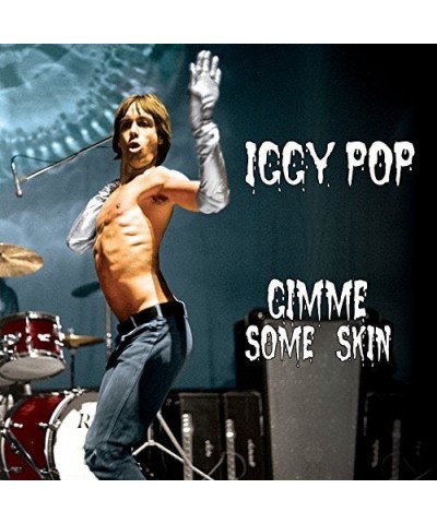 Iggy Pop GIMME SOME SKIN - THE 7 CD $7.10 CD