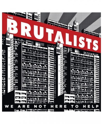 The Brutalists We Are Not Here To Help CD $4.90 CD