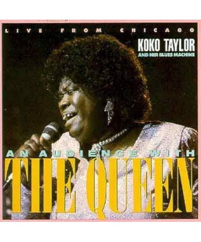 Koko Taylor LIVE FROM CHICAGO - AN AUDIENCE WITH THE QUEEN CD $5.25 CD