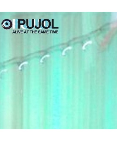 Pujol Alive at the Same Time Vinyl Record $5.05 Vinyl