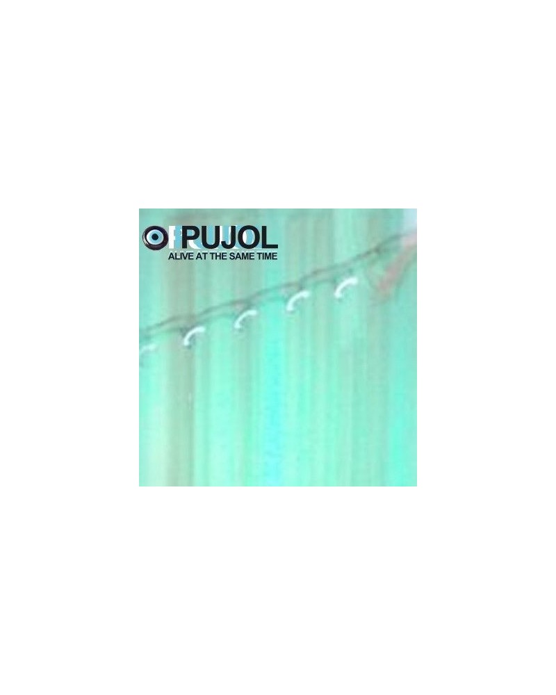 Pujol Alive at the Same Time Vinyl Record $5.05 Vinyl