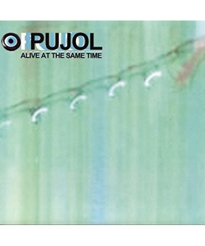 Pujol Alive at the Same Time Vinyl Record $5.05 Vinyl