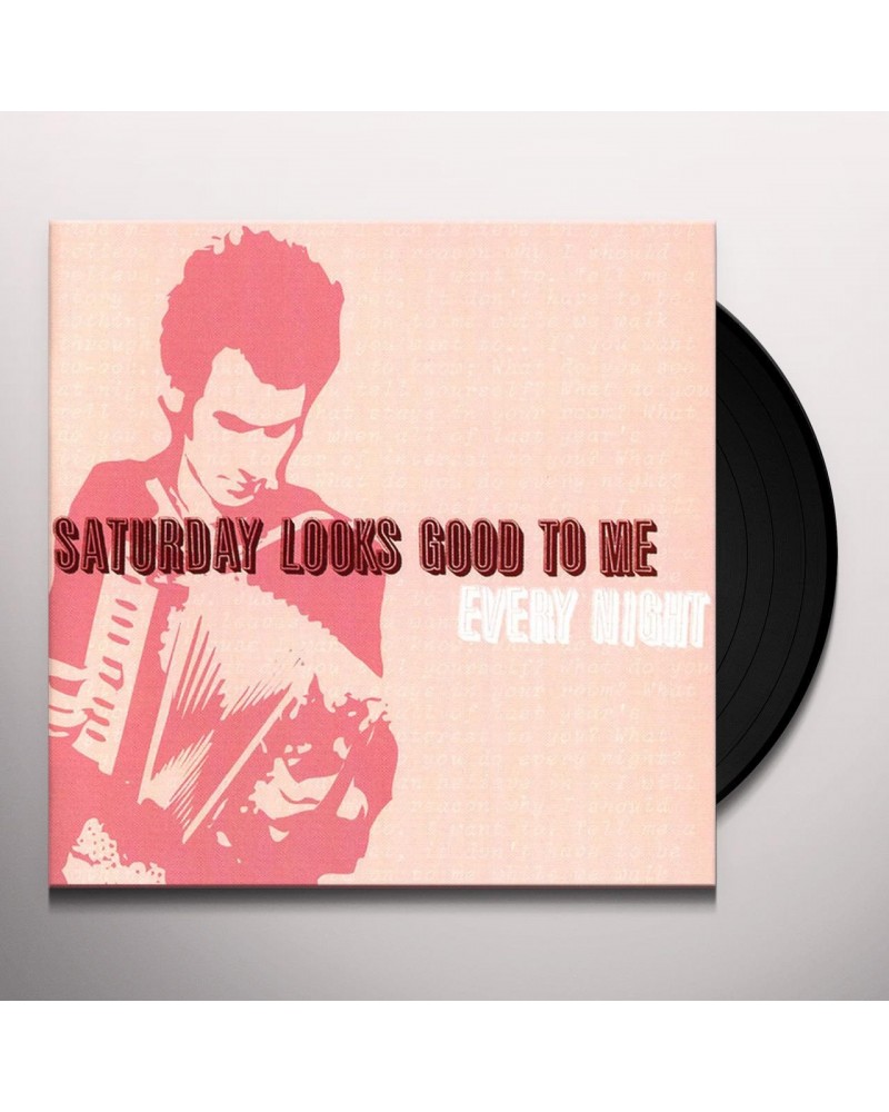 Saturday Looks Good To Me Every Night Vinyl Record $6.62 Vinyl