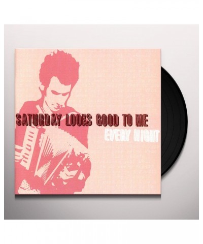 Saturday Looks Good To Me Every Night Vinyl Record $6.62 Vinyl