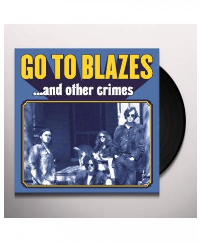 Go To Blazes And Other Crimes Vinyl Record $25.85 Vinyl