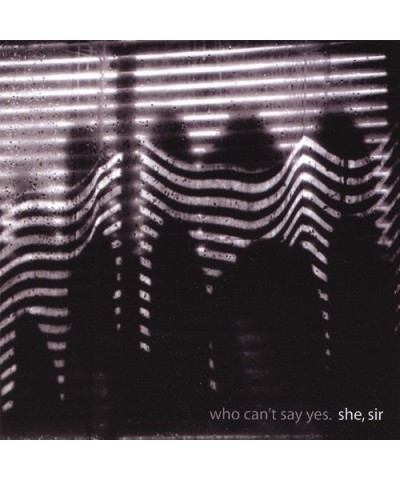 She Sir Who Can't Say Yes Vinyl Record $5.73 Vinyl