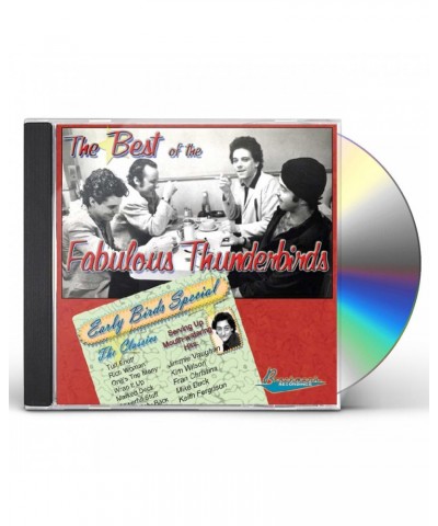 The Fabulous Thunderbirds BEST OF THE FABULOUS THUNDERBIRDS: EARLY BIRD SPEC CD $6.34 CD