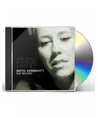 Martha Wainwright SANS FUSILS NI SOULIERS A PARIS: MARTHA'S PIAF CD $8.16 CD