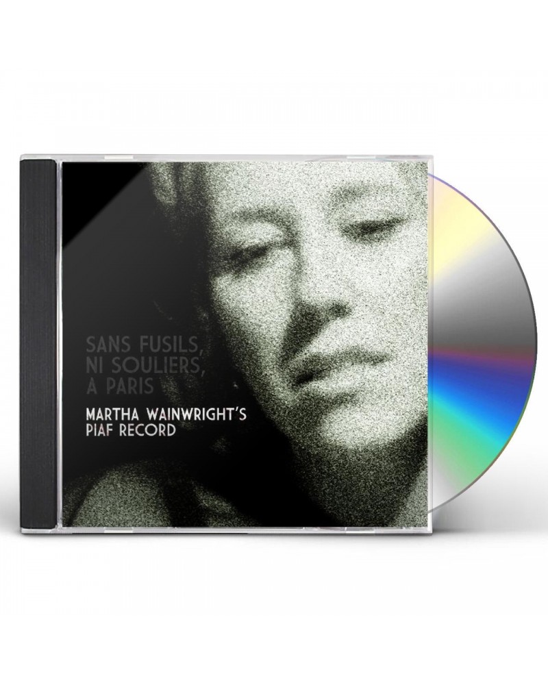 Martha Wainwright SANS FUSILS NI SOULIERS A PARIS: MARTHA'S PIAF CD $8.16 CD