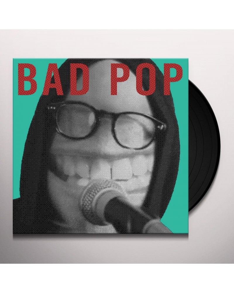 Bad Pop Vinyl Record $7.52 Vinyl