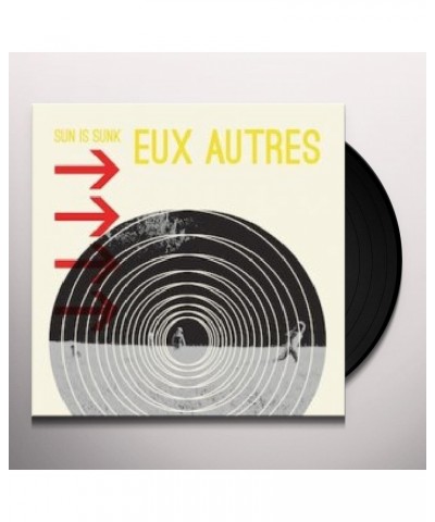 Eux Autres Sun Is Sunk Vinyl Record $6.34 Vinyl