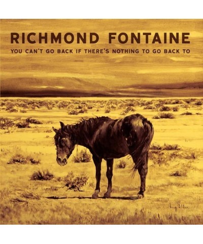 Richmond Fontaine YOU CAN'T GO BACK IF THERE'S NOTHING TO GO BACK TO Vinyl Record $16.42 Vinyl