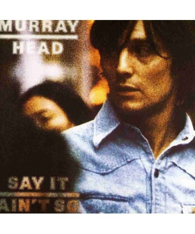 Murray Head SAY IT AINT SO CD $7.44 CD