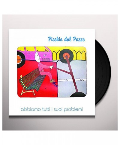 Picchio dal pozzo Abbiamo Tutti I Suoi Problemi Vinyl Record $9.60 Vinyl