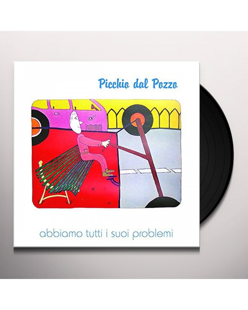 Picchio dal pozzo Abbiamo Tutti I Suoi Problemi Vinyl Record $9.60 Vinyl